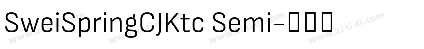 SweiSpringCJKtc Semi字体转换 SweiSpringCJKtc Semi字体转换